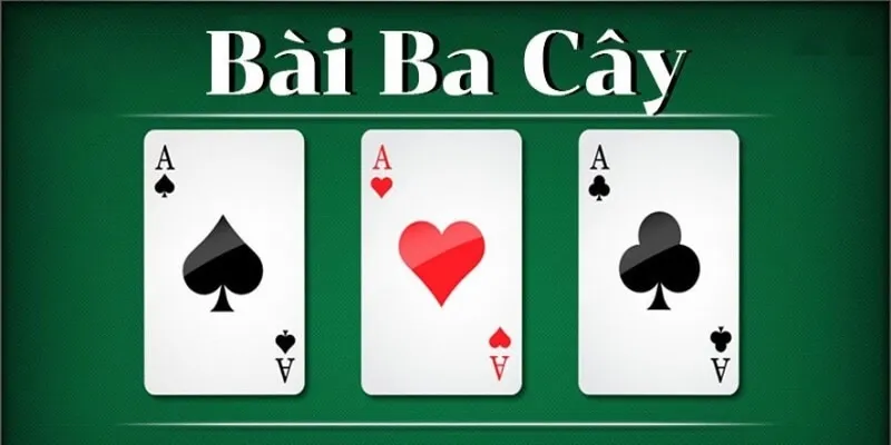 Hướng dẫn chi tiết cách chơi bài 3 lá từ A đến Z